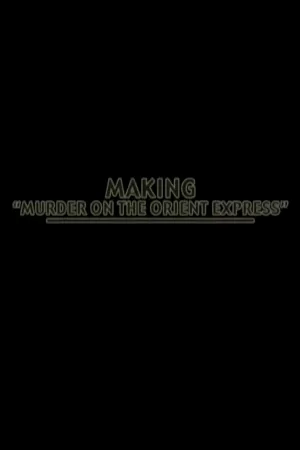 Making 'Murder on the Orient-Express'