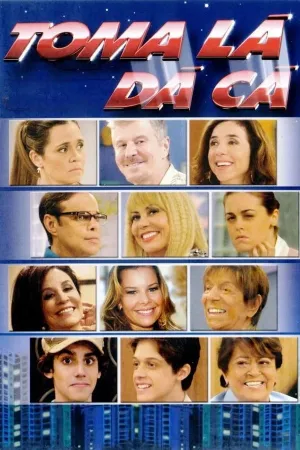 Toma Lá, Dá Cá