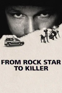 From Rock Star to Killer