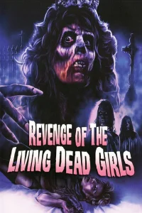 Revenge of the Living Dead Girls