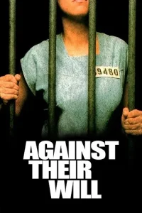 Against Their Will: Women in Prison