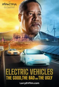 Electric Vehicles: The Good, the Bad and the Ugly - Poster
