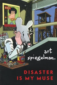 Art Spiegelman: Disaster Is My Muse