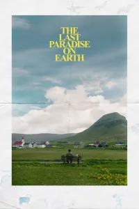 آخرین بهشت روی زمین - Poster