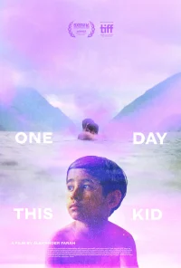 One Day This Kid - Poster