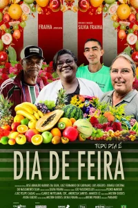 Todo Dia é Dia de Feira - Poster