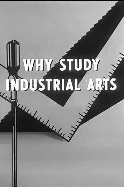 Why Study Industrial Arts