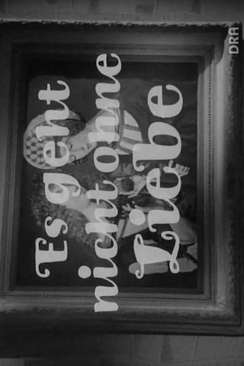 Es geht nicht ohne Liebe