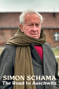 Simon Schama: The Road to Auschwitz - Poster