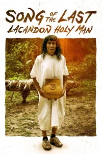 Song of the Last Lacandon Holy Man - Poster