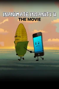 Inanimate Insanity II: The Movie - Poster