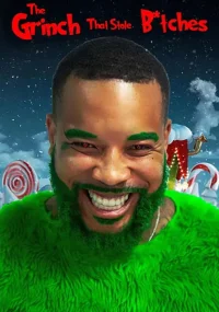 The Grinch That Stole B*tches - Movie Poster