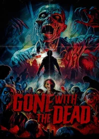 Gone with the Dead - Poster