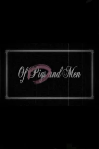 Of Pigs and Men