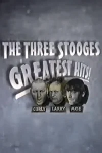 The Three Stooges Greatest Hits!