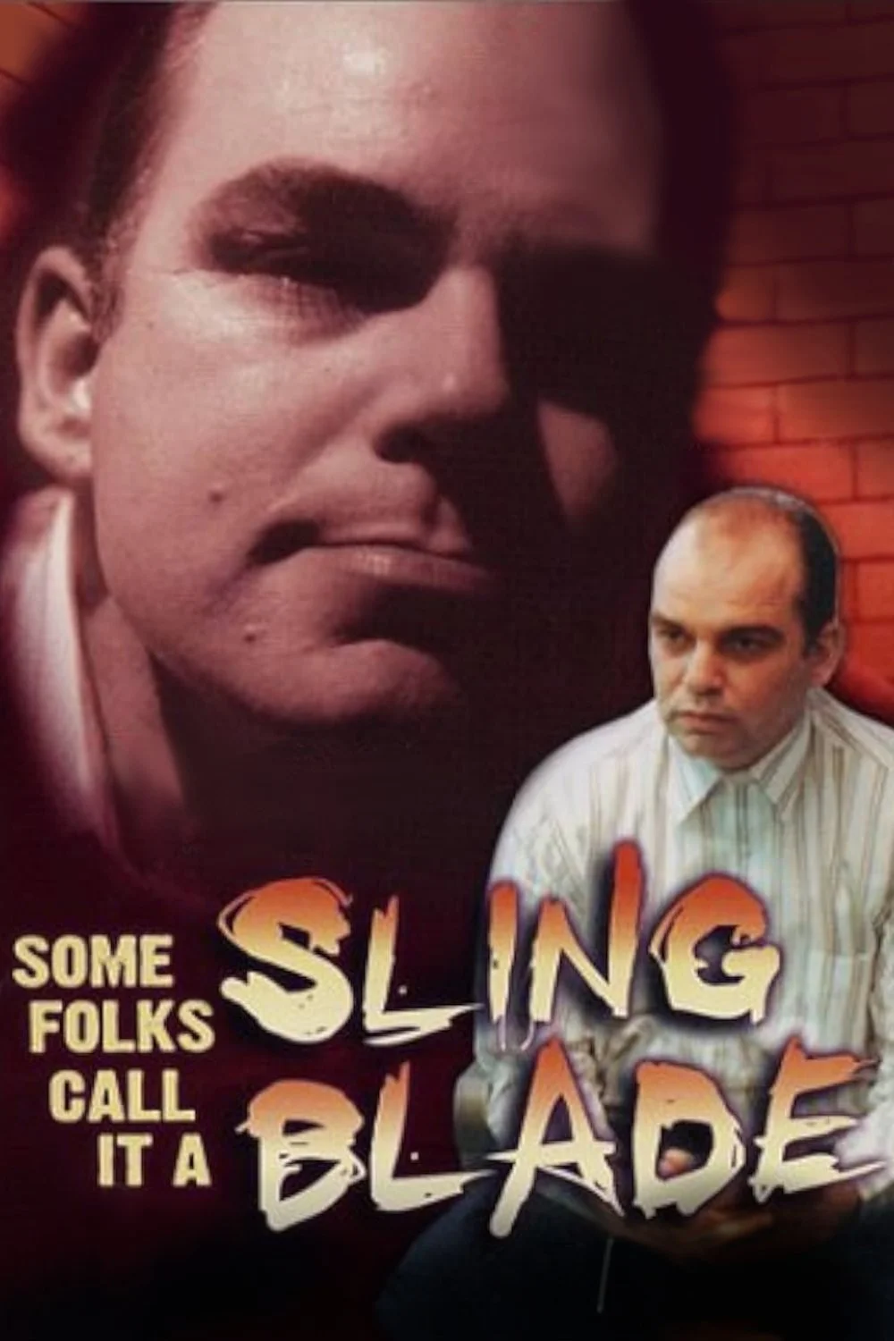 Some Folks Call It a Sling Blade