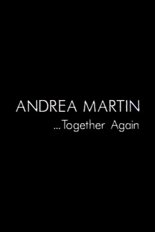 andrea martin... together again