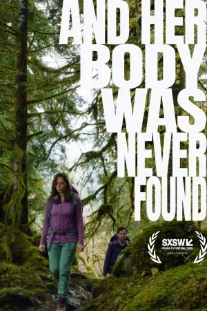 And Her Body Was Never Found - Poster