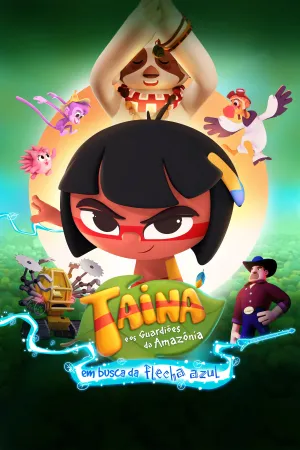 Tainá e os Guardiões da Amazônia - Em Busca da Flecha Azul - Poster