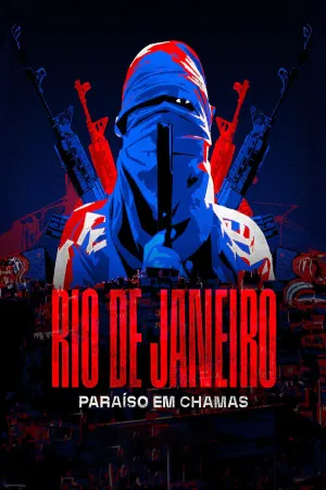 Rio de Janeiro: Paraíso em Chamas - Poster