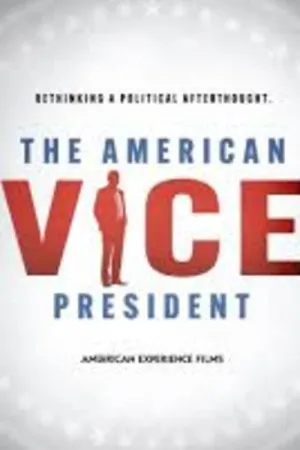 The American Vice President: Rethinking a Political Afterthought - Poster
