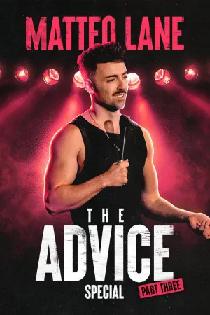 Matteo Lane: The Advice Special Part 3 - Poster