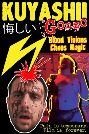 Kuyashii Gonzo: Blood Visions and Chaos Magic - Poster