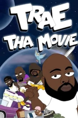 Trae Tha Movie - Poster
