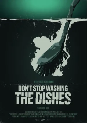Don't Stop Washing the Dishes - Poster