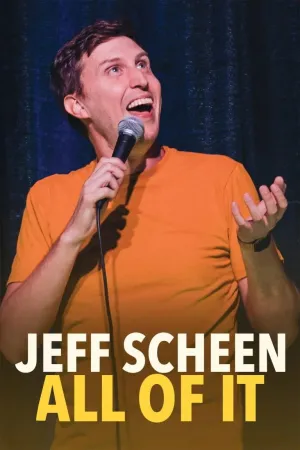 Jeff Scheen: All of It - Poster