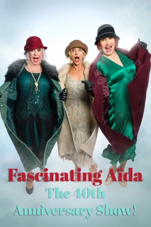 FASCINATING AÏDA: The 40th Anniversary Show! - Poster