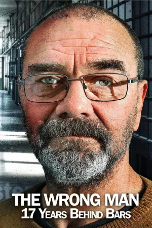 The Wrong Man: 17 Years Behind Bars - Poster