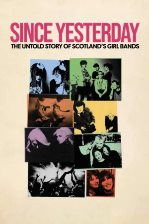 Since Yesterday: The Untold Story of Scotland's Girl Bands - Poster