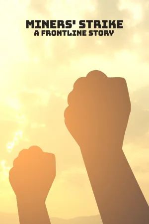 اعتصاب معدنچیان: داستانی جبههٔ اول - Poster