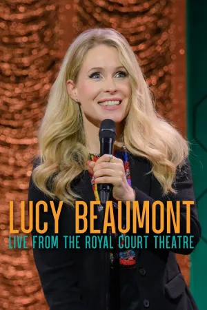 Lucy Beaumont: Live From The Royal Court Theatre - Poster