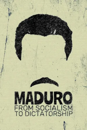 مادورو: از سوسیالیسم تا دیکتاتوری - Poster