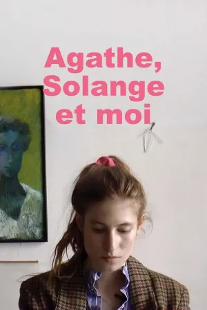 اگاته، سولانژ و من - Poster
