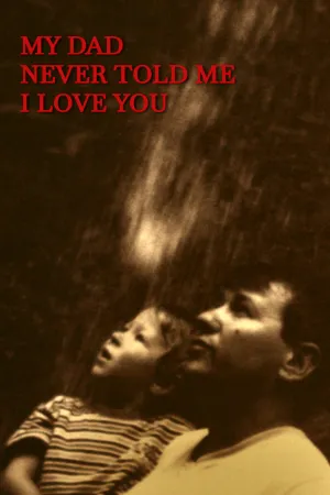 پدر من به من نگفت که دوستت دارم - Poster