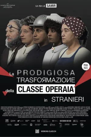 The Miraculous Transformation of the Working Class Into Foreigners - Poster