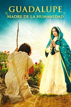 Guadalupe: Mother of Humanity - Poster