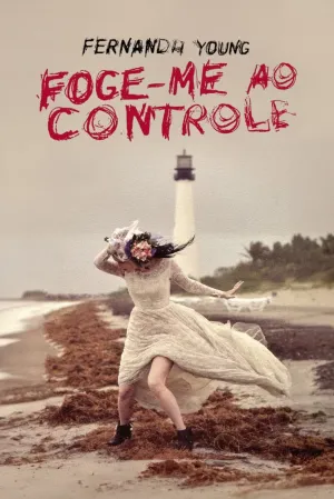 Fernanda Young: Foge-me ao Controle - Poster