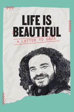 Life is Beautiful: A Letter to Gaza - Poster