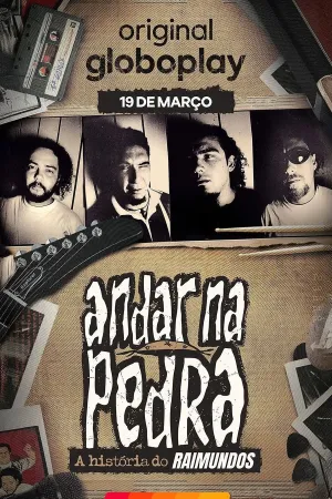 Andar na Pedra: A História do Raimundos - Poster