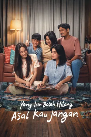Yang Lain Boleh Hilang Asal Kau Jangan - Poster