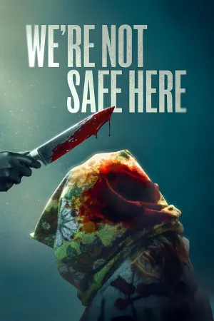 We're Not Safe Here - Poster