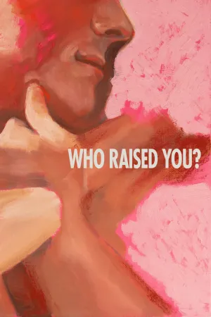 Who Raised You? - Poster