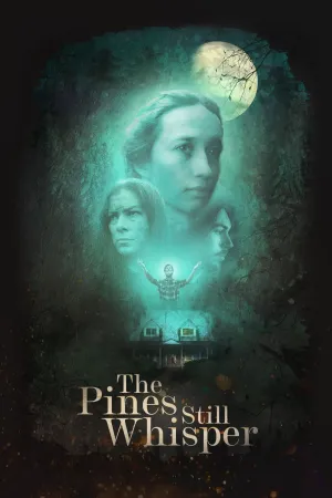 The Pines Still Whisper - Poster