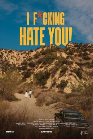 I F*cking Hate You! - Poster