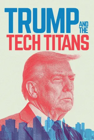 Trump and the Tech Titans - Poster