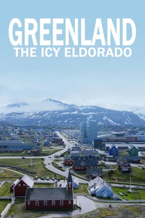 Greenland: The Icy Eldorado - Poster